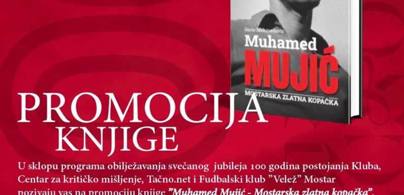 MUHAMED MUJIĆ – Mostarska zlatna kopačka, promocija knjige